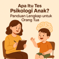 Apa Itu Tes Psikologi Anak