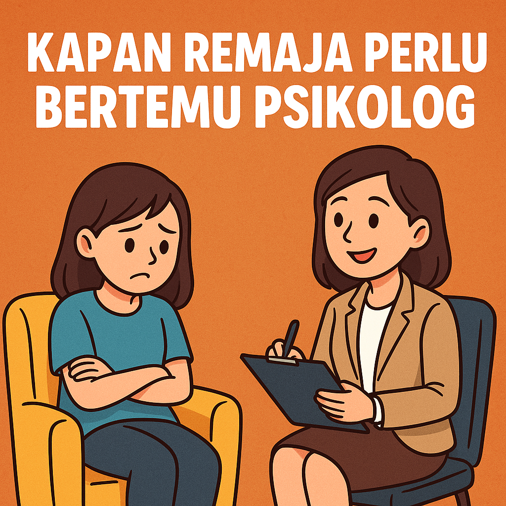 Kapan Remaja Perlu Bertemu Psikolog Kapan Remaja Perlu Bertemu Psikolog